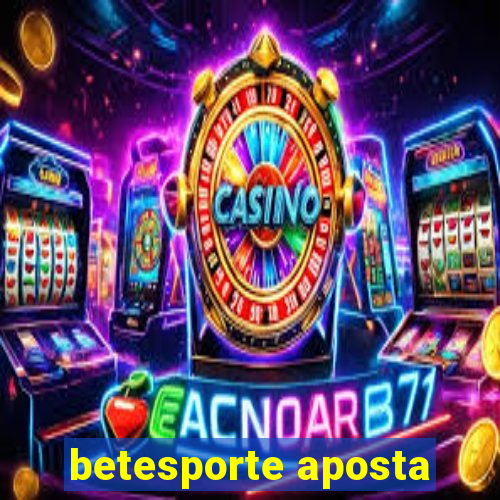 betesporte aposta